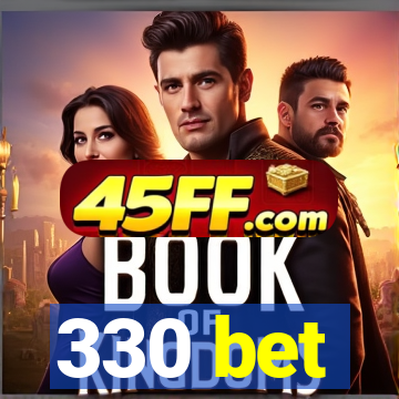 330 bet